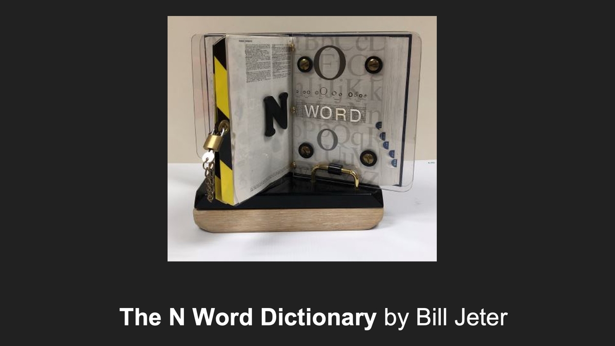 Minnesota Black Fine Art Virtual Show Slide 21- The N Word Dictionary by Bill Jeter
