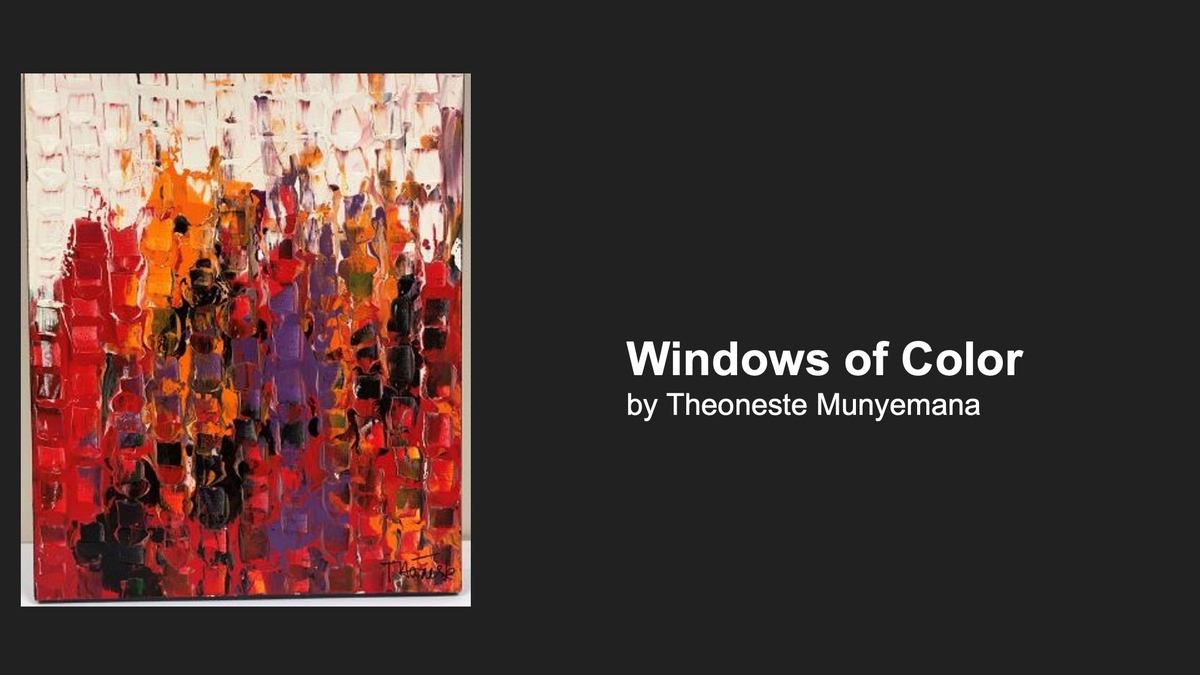 Minnesota Black Fine Art Virtual Show Slide 47- Windows of Color by Theoneste Munyemana