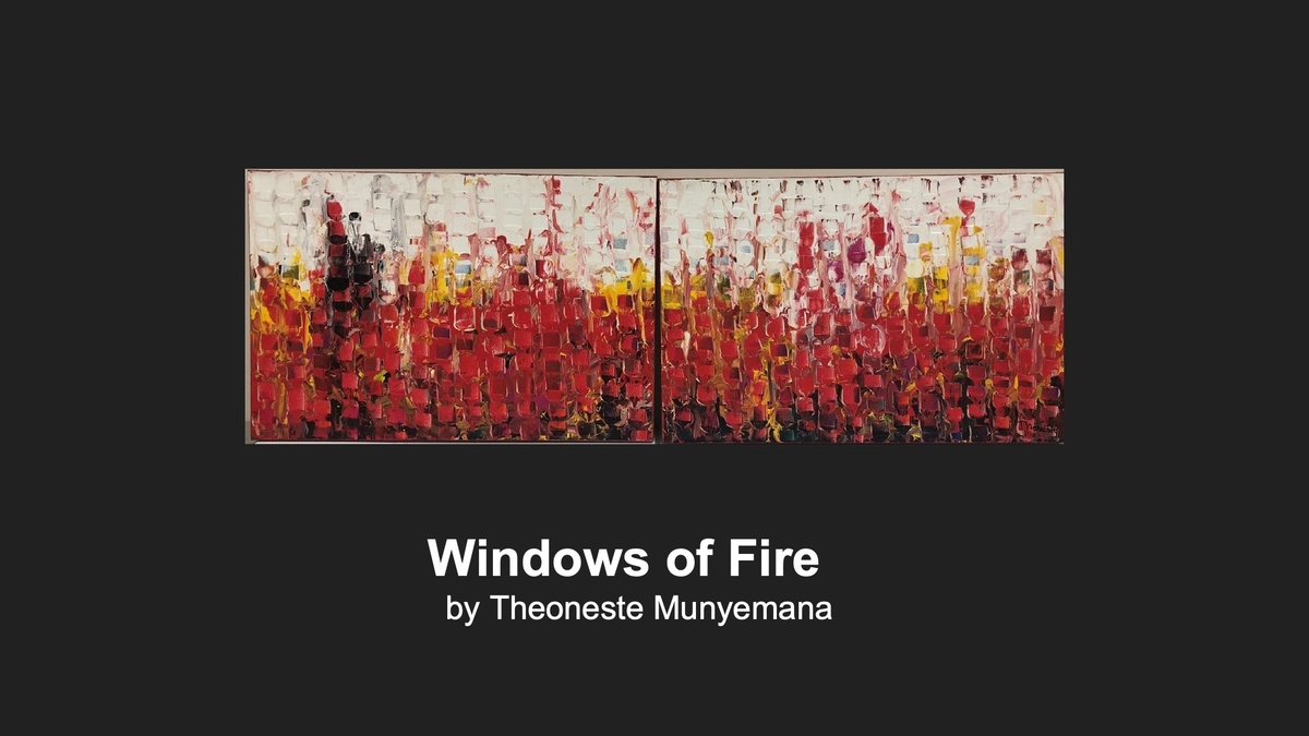Minnesota Black Fine Art Virtual Show Slide 48- Windows of Fire by Theoneste Munyemana
