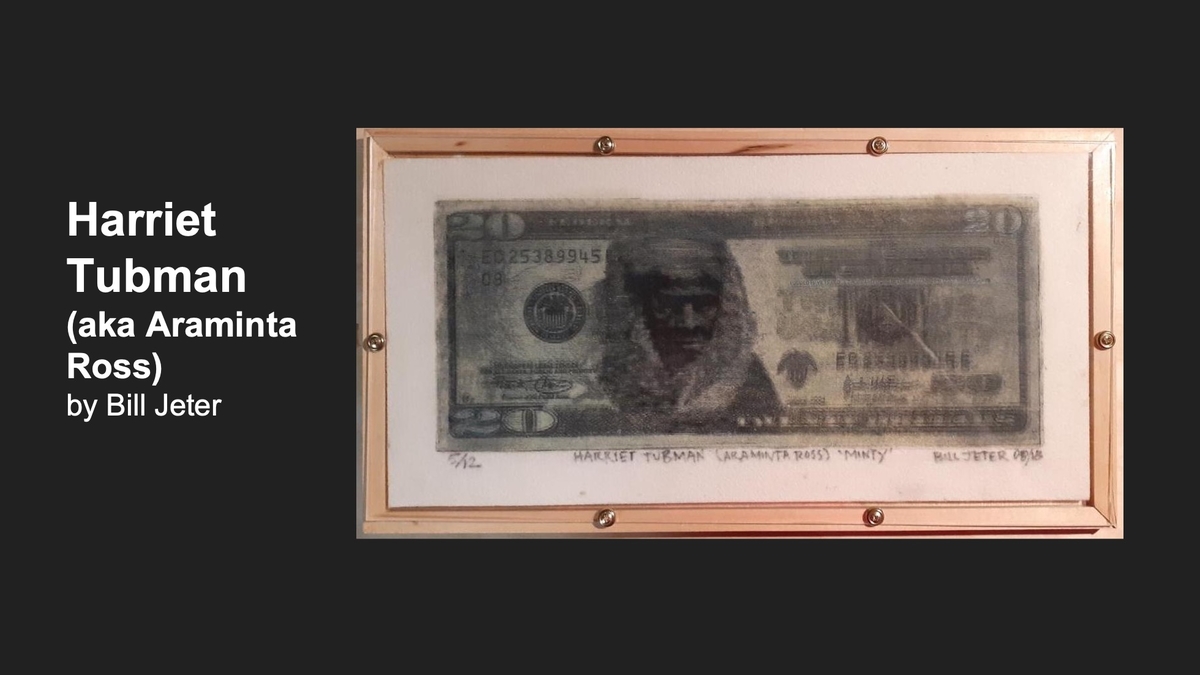 Minnesota Black Fine Art Virtual Show Slide 22- Harriet Tubman (aka Araminta Ross) by Bill Jeter