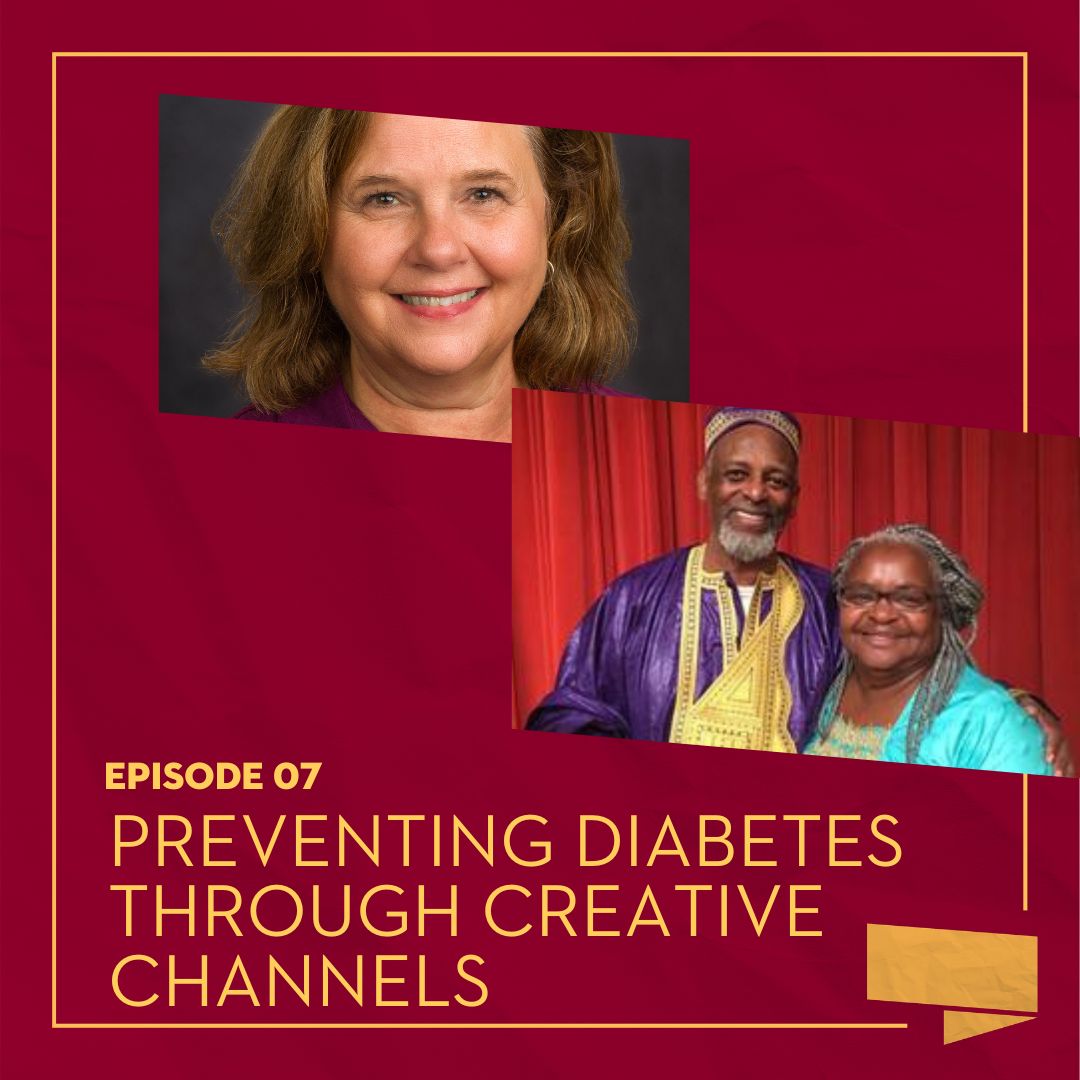 Episode 7: Preventing diabetes through creative channels